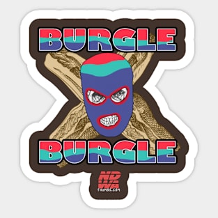 NDWA Tad Bagler "Burgle Burgle" Shirt Sticker